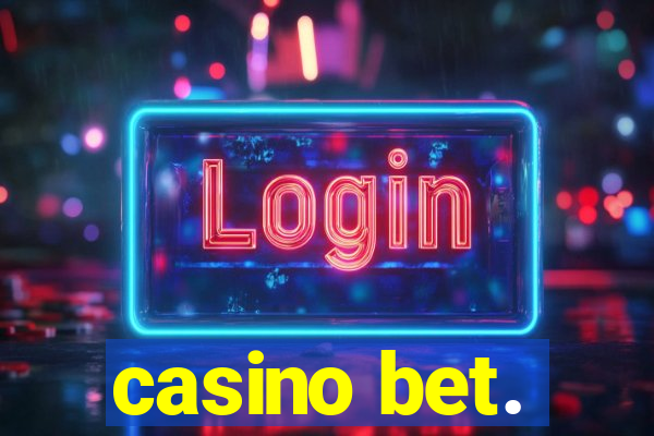 casino bet.